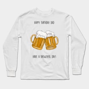 Dad brew birthday Long Sleeve T-Shirt